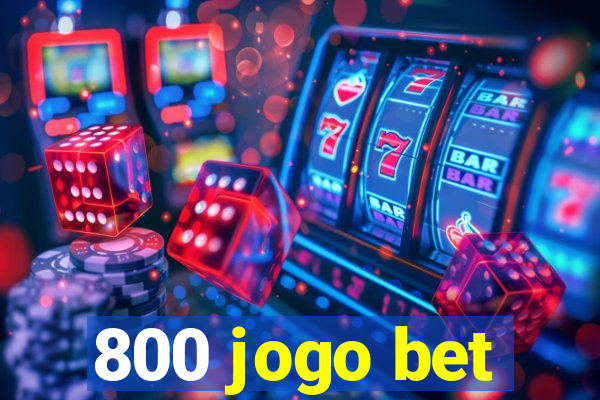 800 jogo bet